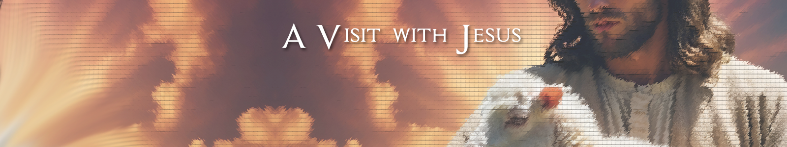 a visit with jesus